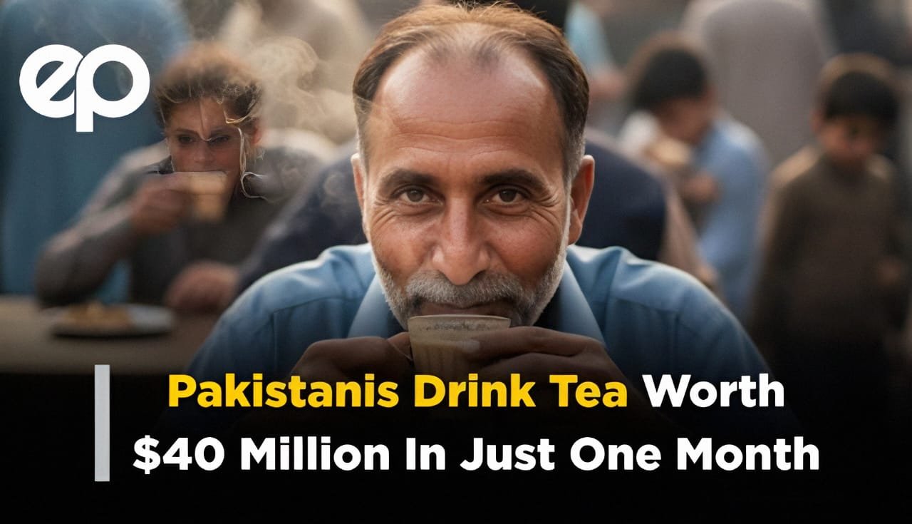 Pakistanis Drink Tea Worth $40 Million in Just One Month